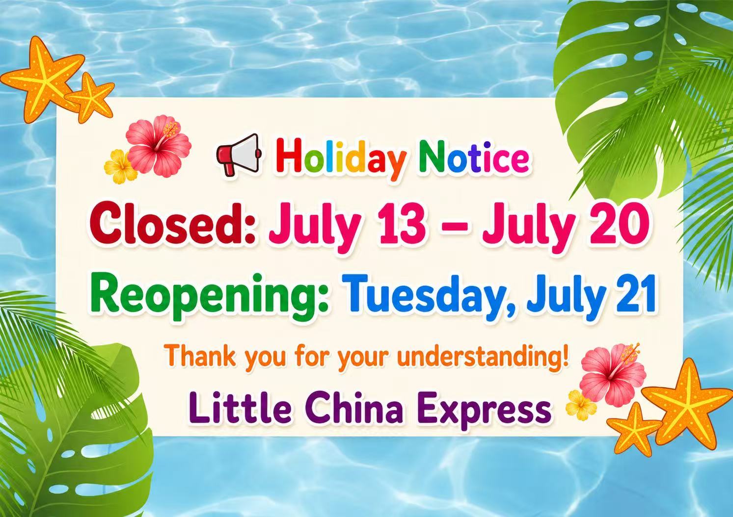 Holiday notice: closed July 13–20, reopens July 21.